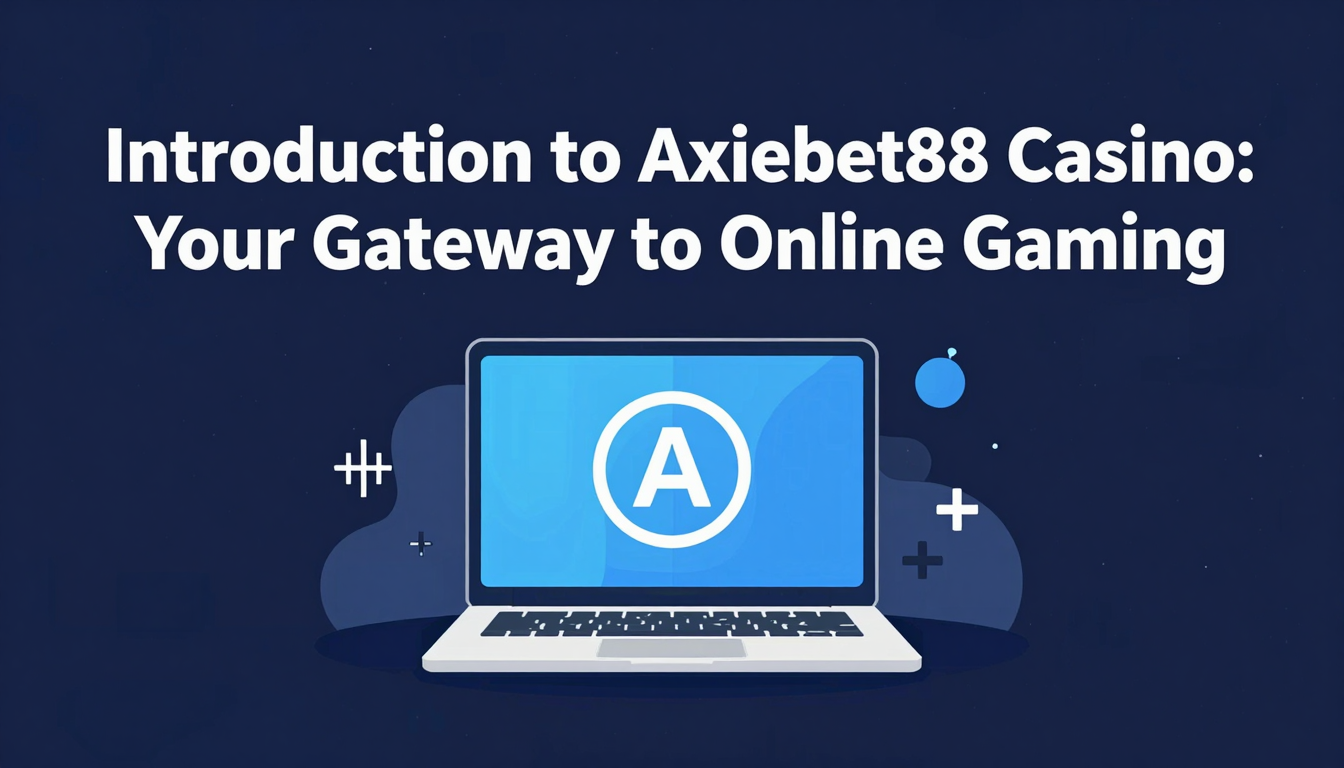 Introduction to Axiebet88 Casino: Your Gateway to Online Gaming